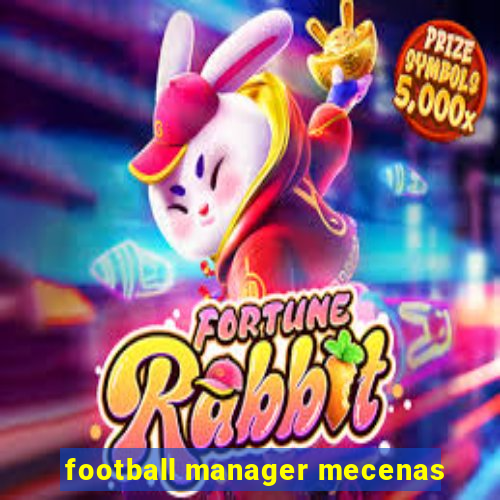 football manager mecenas